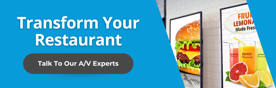 Examples of two vertical signs showing food and beverages at a restaurant. Text: Transform Your Restaurant. Button: Talk to Our A/V Experts.